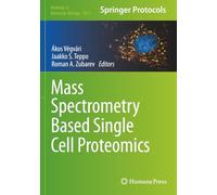 Mass Spectrometry Based Single Cell Proteomics