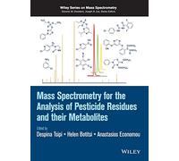 Mass Spectrometry for Analysis of Pesticide Residues and Their Metabolites