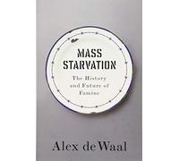 Alex de Waal Mass Starvation (Tascabile)
