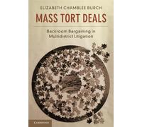 Mass Tort Deals: Backroom Bargaining in Multidistrict Litigation - Burch E...
