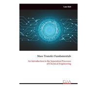 Mass Transfer Fundamentals: An Introduction to the Separation Processes of Chemical Engineering