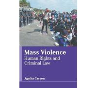Mass Violence: Human Rights and Criminal Law (Copertina rigida)