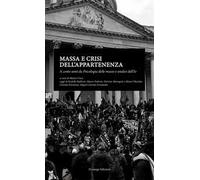 Massa e crisi dell'appartenenza. A cento anni da Psicologia delle masse e analisi dell'Io