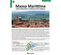 Massa Marittima, colline Metallifere e abbazia di San Galgano