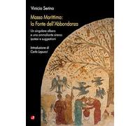 Massa Marittima: la Fonte dell'Abbondanza. Un singolare albero e una ammaliante sirena: ipotesi e suggestioni