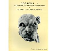 Massa-Pairault,Franç - Fouilles de l'Ecole française de Rome à Bolsena. V:La mai