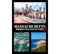 Massachusetts Bucket List: 100 Best Places to Visit | Adventure Guide Book & Journal | Famous Wonders, Attractions & Hidden Gems