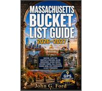 Massachusetts Bucket List Guide 2026-2027: Boston, Cape Cod, Martha’s Vineyard, Salem, Berkshires, Scenic Drives, Historic Towns, Fall Foliage, Hidden Gems, GPS Coordinates & Easy Itineraries