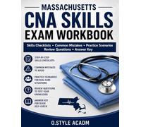 Massachusetts CNA Skills Exam Workbook: Step-by-Step Skills Checklists, Common Mistakes, Practice Scenarios, Review Questions, and Answer Key