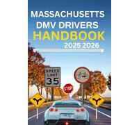 Massachusetts dmv drivers handbook 2025 2026: Your comprehensive Exam Study Guide to Traffic Laws, Road signs, and Licensing Requirements with ... Passing your exam at first try , color print