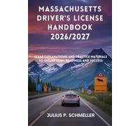 MASSACHUSETTS DRIVER’S LICENSE HANDBOOK 2026/2027: Clear Explanations and Practice Material to Ensure Exam Readiness and Success