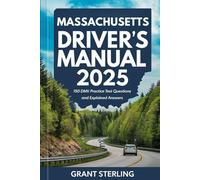 Massachusetts Driver's Manual 2025: 150 DMV Practice Test Questions and Explained Answers
