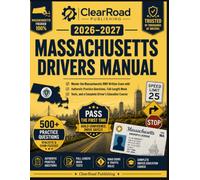 Massachusetts Drivers Manual 2026-2027: Master the Massachusetts RMV Written Exam |500+ Practice Questions, Detailed Answer Explanations, and a ... Education Course |Full Length 8.5"x11" l