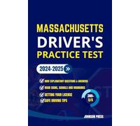 MASSACHUSETTS DRIVER'S PRACTICE TEST: 300+ Practice Questions and Answers to passing your Driver's License Exam
