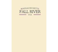 Massachusetts Fall River USA: Classic College Ruled Minimalist Notebook for Students, Daily Writing, Travel Journals, Souvenir Gifts, and Patriotic Holidays | 120 Pages