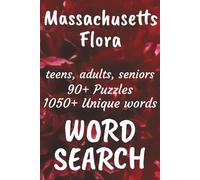 Massachusetts Flora Word Search Book: Word Searches with Easy to Read Print about Flora found in Massachusetts, Trees, Flowers, Plants and More | 6x9 ... Vacations, Free Times, and Nature Enthusiasts
