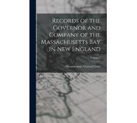 Massachusetts G Records of the Governor and Company of the Ma (Copertina rigida)