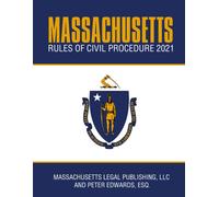 Massachusetts L Massachusetts Rules of Civil Procedure 2021: Complet (Tascabile)