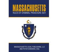 Massachusetts L Massachusetts Rules of Criminal Procedure 2021: Comp (Tascabile)