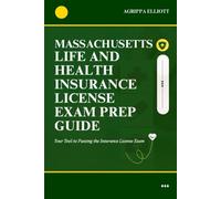 MASSACHUSETTS LIFE AND HEALTH INSURANCE LICENSE EXAM PREP GUIDE: Your Tool to Passing the Insurance License Exam
