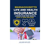 MASSACHUSETTS LIFE AND HEALTH INSURANCE LICENSE EXAM PREP MANUAL: STEP BY STEP STUDY GUIDE