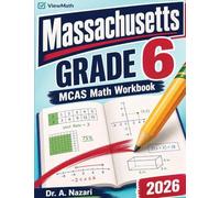 Massachusetts MCAS Grade 6 Math Workbook: Practice Problems & Exercises with Answer Key