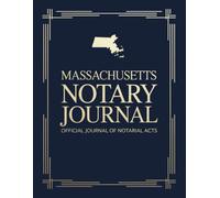 Massachusetts Notary Journal: Public Notary Log Book | 8.5 x 11, Over 200 Entries: Secure, Compliant, and Easy-to-Use Record Keeping for Notarial Acts