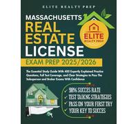 MASSACHUSETTS REAL ESTATE LICENSE EXAM PREP 2025/2026: The Essential Study Guide With 400 Expertly Explained Practice Questions, Full Test Coverage, ... Salesperson and Broker Exams With Confidence