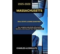 MASSACHUSETTS REAL ESTATE LICENSE EXAM PREP: Your Complete Study Guide with Practice Questions, State Laws, and Test-Taking Strategies