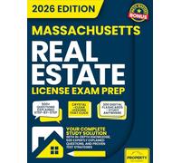 Massachusetts Real Estate License Exam Prep: Your Complete Study Solution with In-Depth Knowledge, 500 Expertly Explained Questions and Proven Test Strategies
