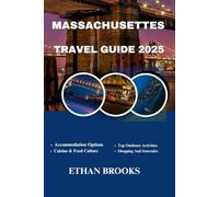 MASSACHUSETTS TRAVEL GUIDE 2025