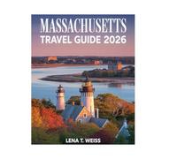 Massachusetts Travel Guide 2026: Explore Iconic Landmarks, Coastal Escapes, Hidden Gems, Local Culture, Historic Sites, Outdoor Adventures, and Expert Tips for New England’s Bay State.