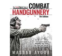 Massad Ayoob Gun Digest Book of Combat Handgunnery, 7th Edition (Tascabile)