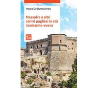 Massafra e altri centri pugliesi in età Normanno-Sveva