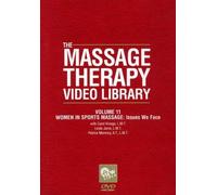 Massage Therapy Video Library: Women in Sports Massage: Issues We Face: Volume 11