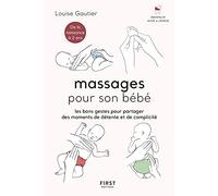 Massages pour son bébé: De la naissancec à 2 ans
