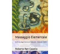 Massaggio Elementale: Eufonia degli Elementi Naturali - Metodo EdEN
