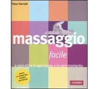 Massaggio facile. A ogni età in ogni luogo in ogni momento