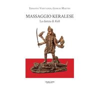 Massaggio keralese. La danza di Kali