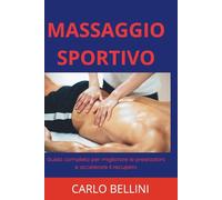 Massaggio Sportivo: Guida completa per migliorare le prestazioni e accelerare il recupero