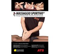 Libri Massaggio Sportivo . Principi Fondamentali E Tecniche Fasciali Avanzate