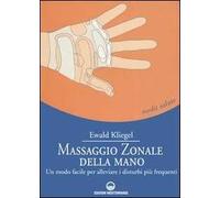 Massaggio zonale della mano. Un modo facile per alleviare i disturbi più frequenti