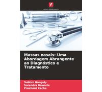 Massas nasais: Uma Abordagem Abrangente ao Diagnóstico e Tratamento
