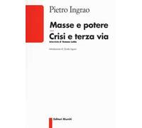 Masse e potere crisi e terza via