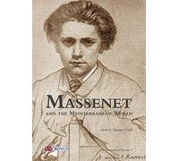 Massenet and the Mediterranean world. Ediz. multilingue [Paperback] [Jun 09, 201