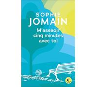 M'asseoir cinq minutes avec toi
