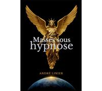 Masses sous hypnose: Quand la lumière aveugle, que reste-t-il pour voir?