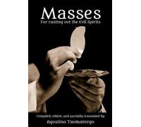 Masses to Cast Out the Evil Spirits