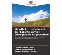 Massifs intrusifs du sud de l'Espírito Santo : pétrographie et géochimie: Conceição de Muqui Plúton, Iconha Plúton, Santa Angélica Plúton et Venda Nova Plúton