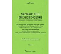 Massimario delle operazioni societarie. Orientamenti professionali e giurisprudenza